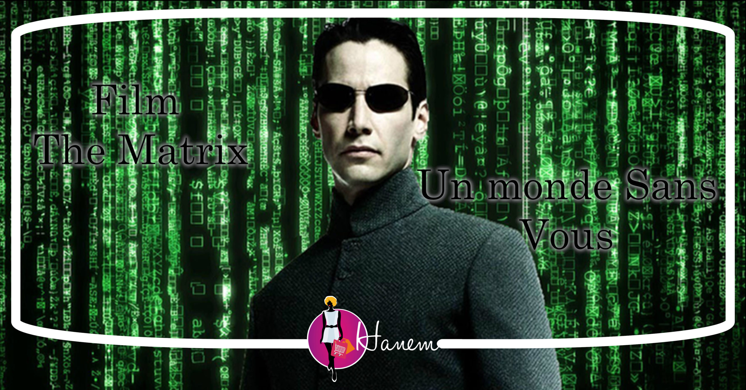 Film The Matrix Un monde Sans Vous